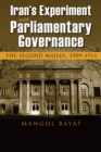 Image for Iran&#39;s Experiment With Parliamentary Governance: The Second Majles, 1909-1911