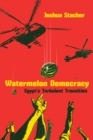Image for Watermelon Democracy: Egyptòa+ x2122;s Turbulent Transition