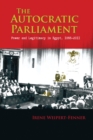 Image for The Autocratic Parliament: Power and Legitimacy in Egypt, 1866-2011