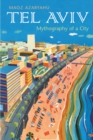 Image for Tel Aviv: Mythography of a City