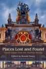 Image for Places Lost and Found: Travel Essays from the Hudson Review