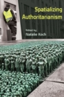 Image for Spatializing Authoritarianism