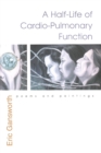 Image for Half-Life of Cardio-Pulmonary Function: Poems and Paintings