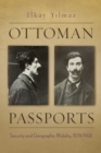 Image for Ottoman Passports: Security and Geographic Mobility, 1876-1908