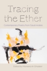 Image for Tracing the Ether: Contemporary Poetry from Saudi Arabia