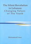 Image for The Silent Revolution in Lebanon : Changing Values of the Youth