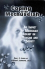 Image for Coping with Methuselah  : the impact of molecular biology on medicine and society