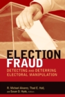 Image for Election fraud: detecting and deterring electoral manipulation