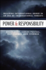 Image for Power &amp; responsibility: building international order in an era of transnational threats