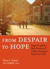Image for From despair to hope: HOPE VI and the new promise of public housing in America&#39;s cities