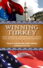 Image for Winning Turkey: how America, Europe, and Turkey can revive a fading partnership
