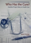 Image for Who has the cure?: Hamilton Project ideas on health care