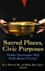 Image for Sacred places, civic purposes  : should government help faith-based charity?