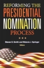 Image for Reforming the Presidential Nomination Process
