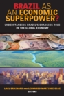 Image for Brazil as an Economic Superpower? : Understanding Brazil&#39;s Changing Role in the Global Economy