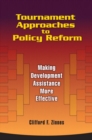 Image for Tournament approaches to policy reform: making development assistance more effective