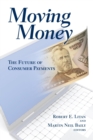 Image for Moving money: the future of consumer payments