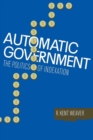 Image for Automatic Government: The Politics of Indexation