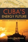 Image for Cuba&#39;s energy future: strategic approaches to cooperation