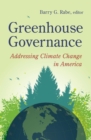 Image for Greenhouse governance: addressing climate change in America
