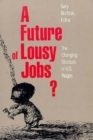 Image for A Future of Lousy Jobs?: The Changing Structure of U.S. Wages