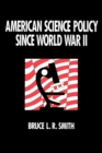 Image for American Science Policy Since World War II