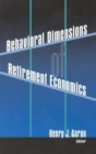Image for Behavioral dimensions of retirement economics