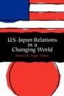 Image for U.S.-Japan Relations in a Changing World