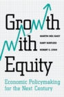 Image for Growth with Equity : Economic Policymaking for the Next Century