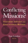Image for Conflicting Missions?: Teachers Unions and Educational Reform