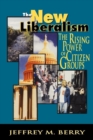 Image for The new liberalism  : the rising power of citizen groups
