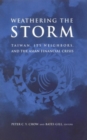 Image for Weathering the Storm : Taiwan, Its Neighbors, and the Asian Financial Crisis