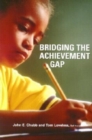 Image for Bridging the Achievement Gap