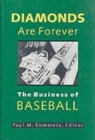 Image for Diamonds are forever: the business of baseball