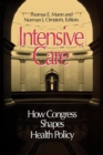 Image for Intensive Care: How Congress Shapes Health Policy