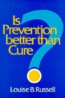 Image for Is Prevention Better Than Cure?