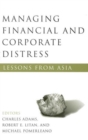 Image for Managing Financial and Corporate Distress: Lessons from Asia