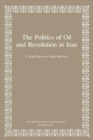 Image for The Politics of Oil and Revolution in Iran