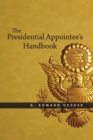 Image for The Presidential Appointee&#39;s Handbook