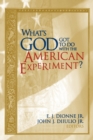 Image for What&#39;s God Got to Do with the American Experiment?