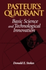 Image for Pasteur&#39;s Quadrant: Basic Science and Technological Innovation