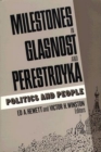 Image for Milestones in Glasnost and Perestroyka: Politics and People