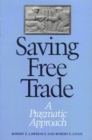 Image for Saving Free Trade: A Pragmatic Approach