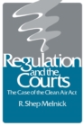 Image for Regulation and the courts: the case of the Clean Air Act