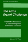 Image for The arms export challenge: cooperative approaches to export management and defense conversion
