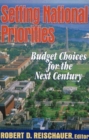 Image for Setting national priorities: budget choices for the next century