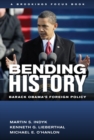 Image for Bending history: Barack Obama&#39;s foreign policy