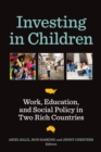 Image for Investing in Children : Work, Education, and Social Policy in Two Rich Countries