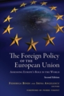 Image for The foreign policy of the European Union  : assessing Europe&#39;s role in the world
