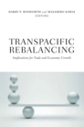 Image for Transpacific rebalancing  : implications for trade and economic growth